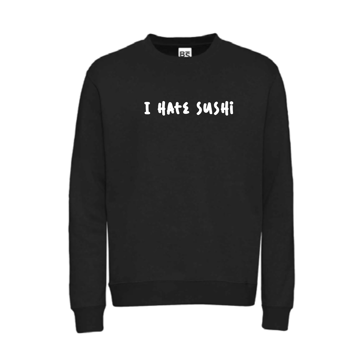 I hate sushi | Crewneck