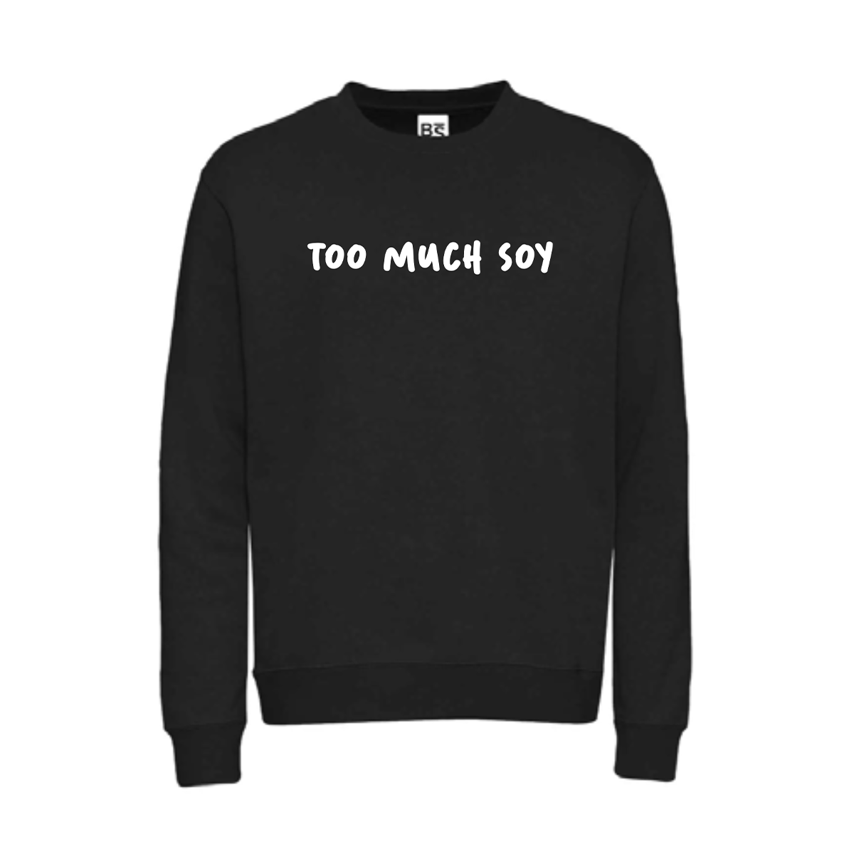 Too much soy | Crewneck