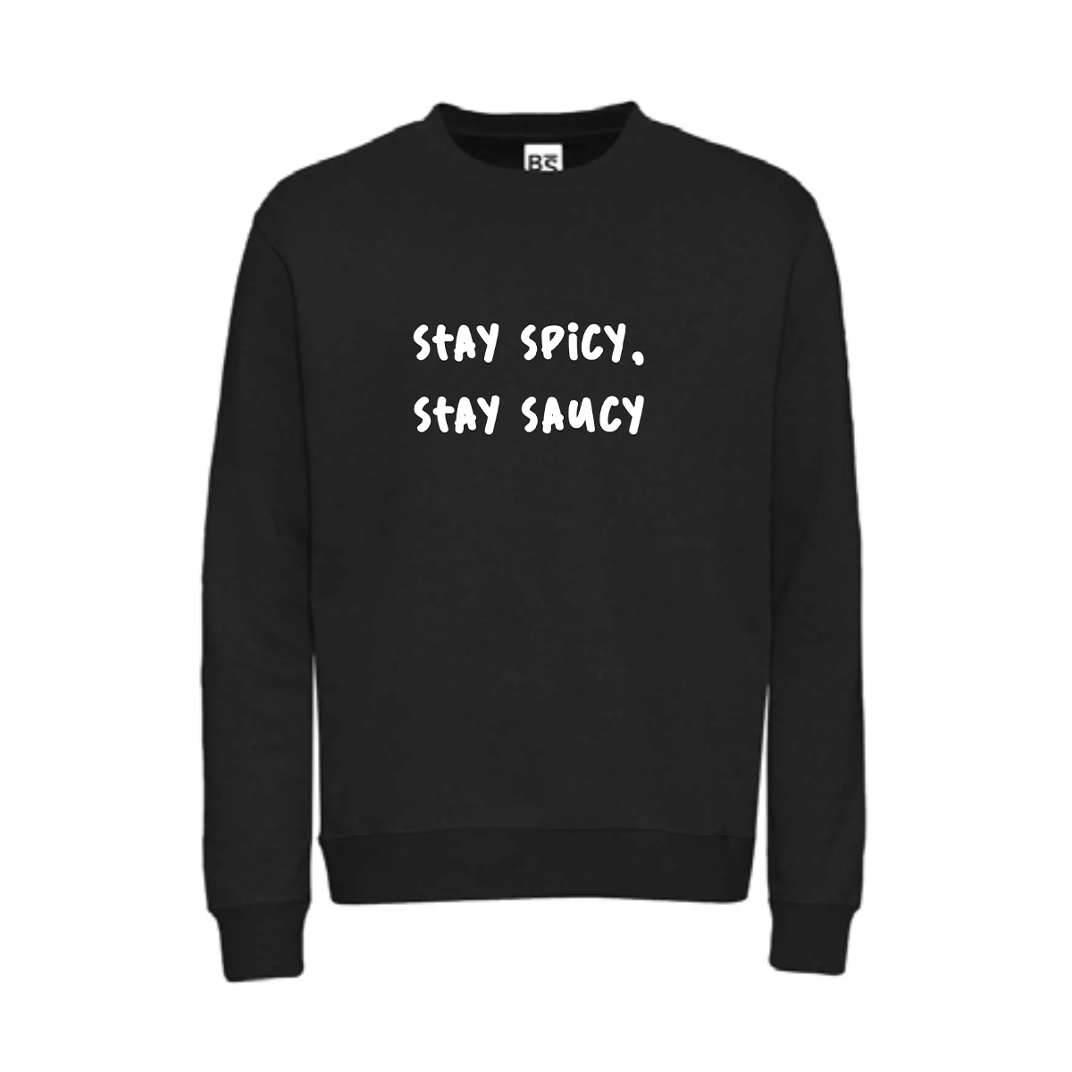 Stay spicy, stay saucy | Crewneck